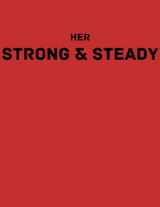 STRONG & STEADY