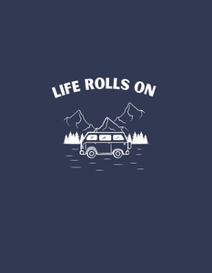 LIFE ROLLS ON