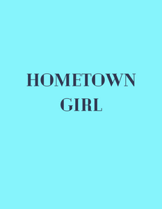 HOMETOWN GIRL